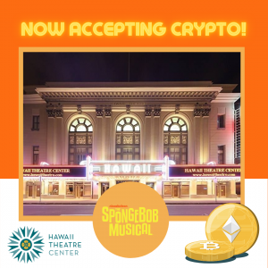 Hawaii Theatre Accepts Crypto